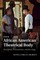 The African American Theatrical Body