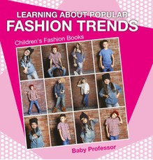 Learning about Popular Fashion Trends | Children's Fashion Books