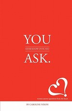 You Never Know Until You Ask