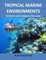 Tropical Marine Environments