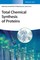 Total Chemical Synthesis of Proteins