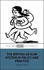 The British Asylum System in Policy and Practice