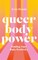 Queer Body Power