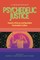 Psychedelic Justice