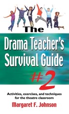 Drama Teacher's Survival Guide--Volume 2
