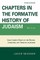 Chapters in the Formative History of Judaism