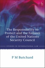 The Responsibility to Protect and the Failures of the United Nations Security Council