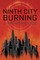 Ninth City Burning