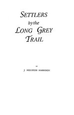 Settlers by the Long Grey Trail