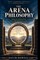 The Arena Philosophy