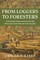 From Loggers to Foresters