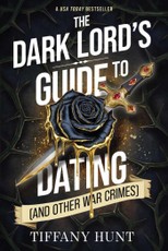The Dark Lord's Guide to Dating (and Other War Crimes)