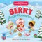 The World of Strawberry Shortcake: Berry Winter Wonderland!