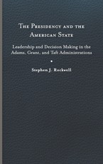 The Presidency and the American State