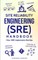 Site Reliability Engineering (SRE) Handbook