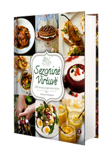 SEZONINĖ VIRTUVĖ: 200 receptų pagal metų laikus