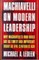 Machiavelli on Modern Leadership