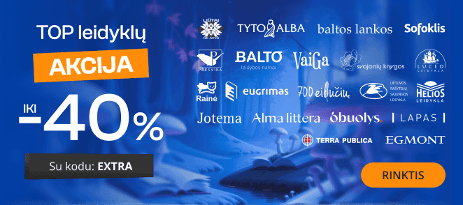 TOP LEIDYKLŲ PASIŪLYMAS iki -40% extra nuolaidos!