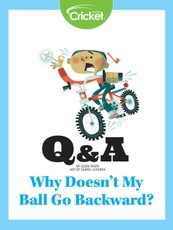 Why Doesn't My Ball Go Backward?