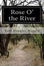 Rose O' the River