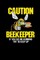 Caution - Beekeeper If You See Me Running Try To Keep Up
