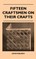 Fifteen Craftsmen On Their Crafts
