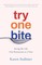 Try One Bite