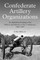 Confederate Artillery Organizations