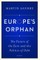 Europe's Orphan