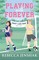 Playing with Forever
