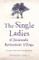 The Single Ladies of Jacaranda Retirement Village