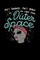 She's Beauty, She's Grace She Came From Outer Space