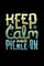 Keep Calm And Pickle On