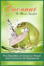 Coconut, The Ultimate Superfood