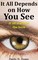 It All Depends on How You See