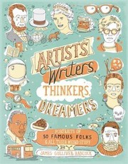 Artists, Writers, Thinkers, Dreamers