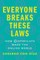 Everyone Breaks These Laws