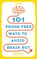 101 Phone-Free Ways to Avoid Brain Rot