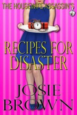 The Housewife Assassin's Recipes for Disaster