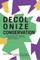 Decolonize Conservation