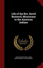 Life of the Rev. David Brainerd, Missionary to the American Indians