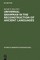 Universal Grammar in the Reconstruction of Ancient Languages