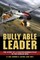 Bully Able Leader