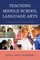 Teaching Middle School Language Arts