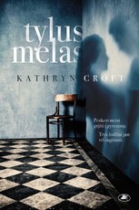 TYLUS MELAS: aštrūs siužeto vingiai ir nenuspėjami herojų poelgiai privers spėlioti ir kartais net suabejoti savo sveika nuovoka