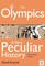 Olympics, A Very Peculiar History