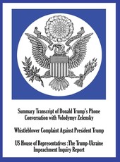 Summary Transcript of Donald Trump's Phone Conversation with Volodymyr Zelenskyy; Whistleblower Complaint Against President Trump; and US House of Representatives