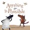 Anything Is Possible