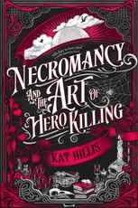 Necromancy and the Art of Hero Killing