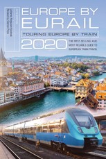 Europe by Eurail 2020: Touring Europe by Train, Forty-fourth Edition